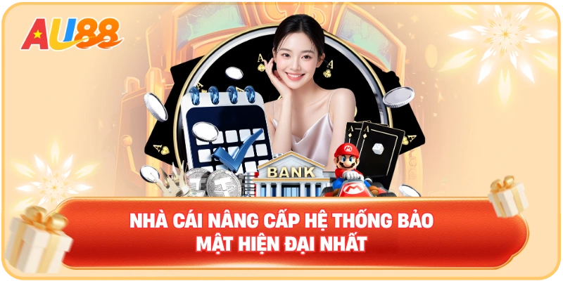 Nhà cái nâng cấp hệ thống bảo mật hiện đại nhất